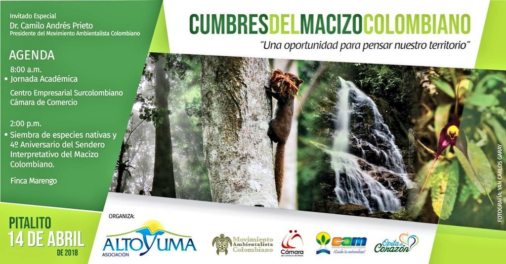 CGONZALEZCAM's tweet photo. #MAÑANA 14 de abril de 2018 Paticipa en la agenda #CumbresDelMacizoColombiano "Una oportunidad para pensar nuestro territorio", 8am Camara de Comercio Agenda Académica / 2pm #FincaMarengo Celebración 4 años Sendero Ecológico del macizo colombiano #Pitalito @CAMHUILA #AltoYuma https://t.co/L5hN4PJDIM