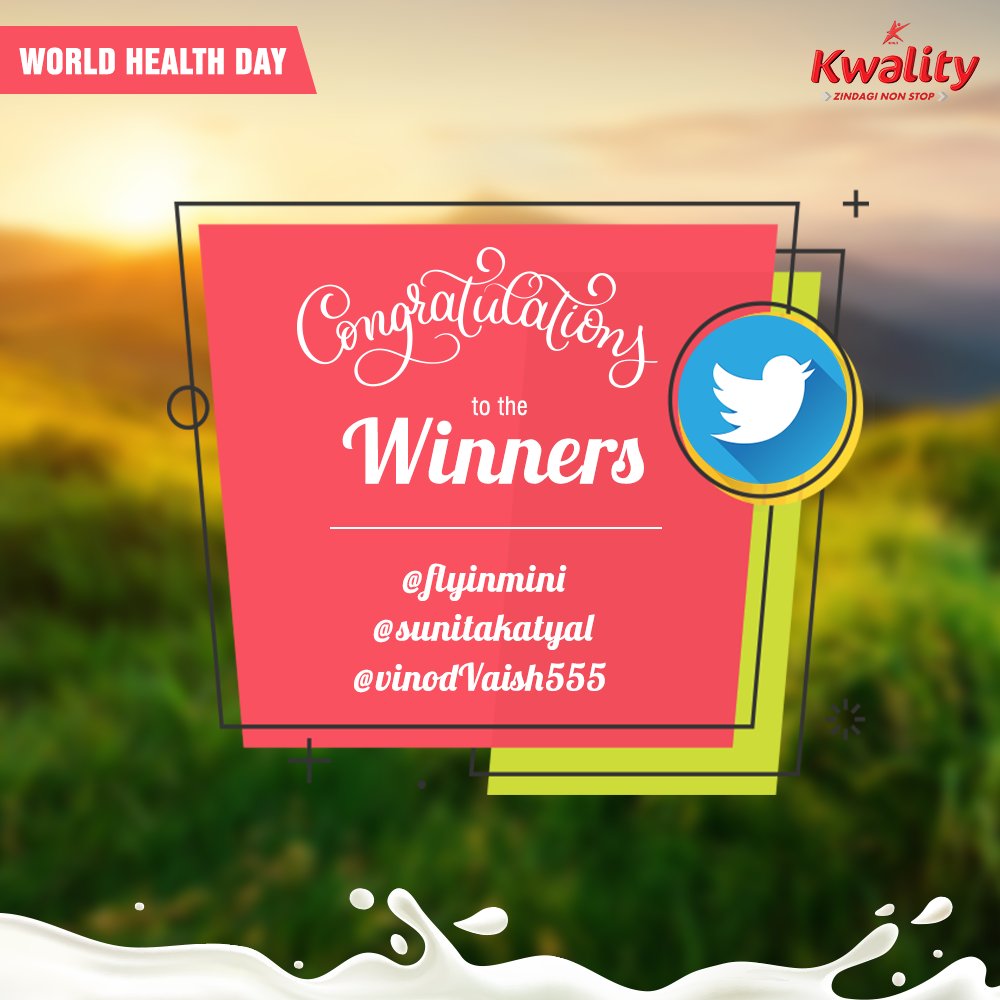 Congratulations to the winners of our #WorldHealthDay contest. Request you all to message us your contact details. 
#Kwality #ContestWinners