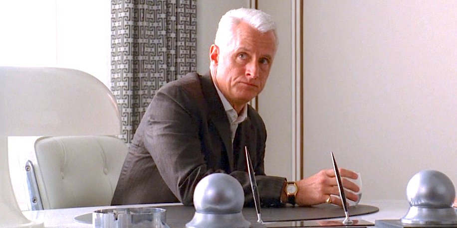 Have a drink—it'll make me look younger.-Roger Sterling. 