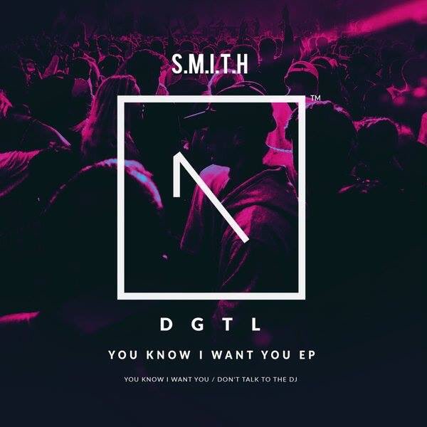 Out today exclusively to <a href="/traxsource/">Traxsource</a> is the debut EP from S.M.I.T.H 'You Know I Want You'