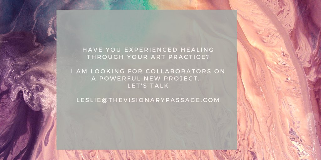 LeslieCottrell's tweet photo. Have you experienced the healing power of art from serious illness or heartbreak? I'm putting together a team for a powerful new project.  Let's talk! leslie@thevisionarypasage.com https://t.co/udsAlEUvRG
