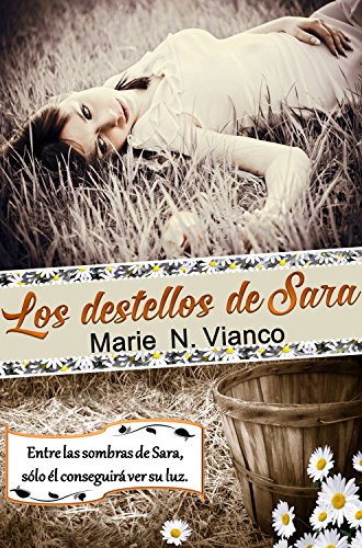 LOS DESTELLOS DE SARA ya en #Amazon #kindle y #gratis con #kindleunlimited. 
Conoce la historia de Sara en relinks.me/B07C1WWQYB
#novelasrecomendadas #megustaleer #leeenespañol #quéleer #almasyletras #autoresindie