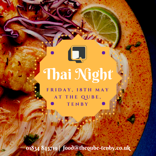 QubeTenby's tweet photo. Join us for a Thai feast on the 18th May! #qubetenby #thainight #thaifood #tenby #pembrokeshire https://t.co/jDI6XurhgL