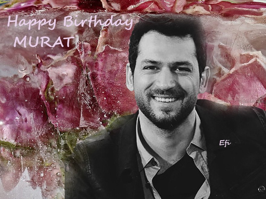   Happy Birthday Murat Yildirim 