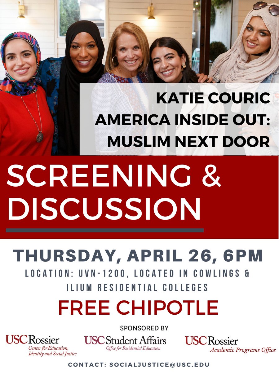 RossierJustice's tweet photo. On 4/26 at 6pm, join us @USC for a screening and discussion of Muslim Next Door, an episode from @katiecouric's #AmericaInsideOut. Free Chipotle and desserts thanks to #USCResEd and @USCRossier Academic Programs Office #KeepTalking @NatGeoChannel @MALANational https://t.co/zh6tTuwiVK