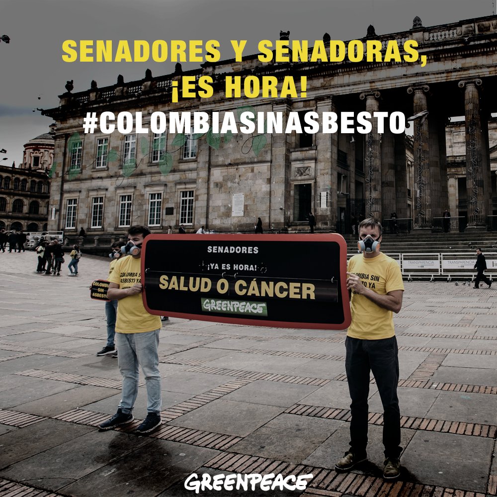 GreenpeaceColom's tweet photo. Senadores y Senadoras: llegó la hora de prohibir el asbesto en nuestro país. Elijan la salud y voten a favor de la ley Ana Cecilia Niño #ColombiaSinAsbesto. Súmate a este pedido: https://t.co/su8LSq7utP https://t.co/llKx3ZHJla