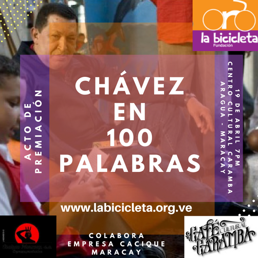 chavezen100P's tweet photo. CHÁVEZ EN 100 PALABRAS: ACTO DE PREMIACIÓN  
Jueves 19 de abril 7:00 hrs 
"Café cultural Caramba" 
Aragua/Maracay https://t.co/vwXKA022jF