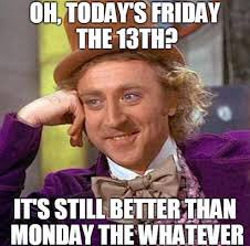 LoadedPixel's tweet photo. Happy Friday the 13th!! Who says today has to be full of bad luck?! Here me some Friday tonight 13th humor for you!🙃🙂😉😋 #LoadedPixel #LoadedPixelCreative #photography #film #fun #media #News #videoediting #Videoproduction #friday #fridaymood #fridaythe13th https://t.co/D3HtRYkpfZ