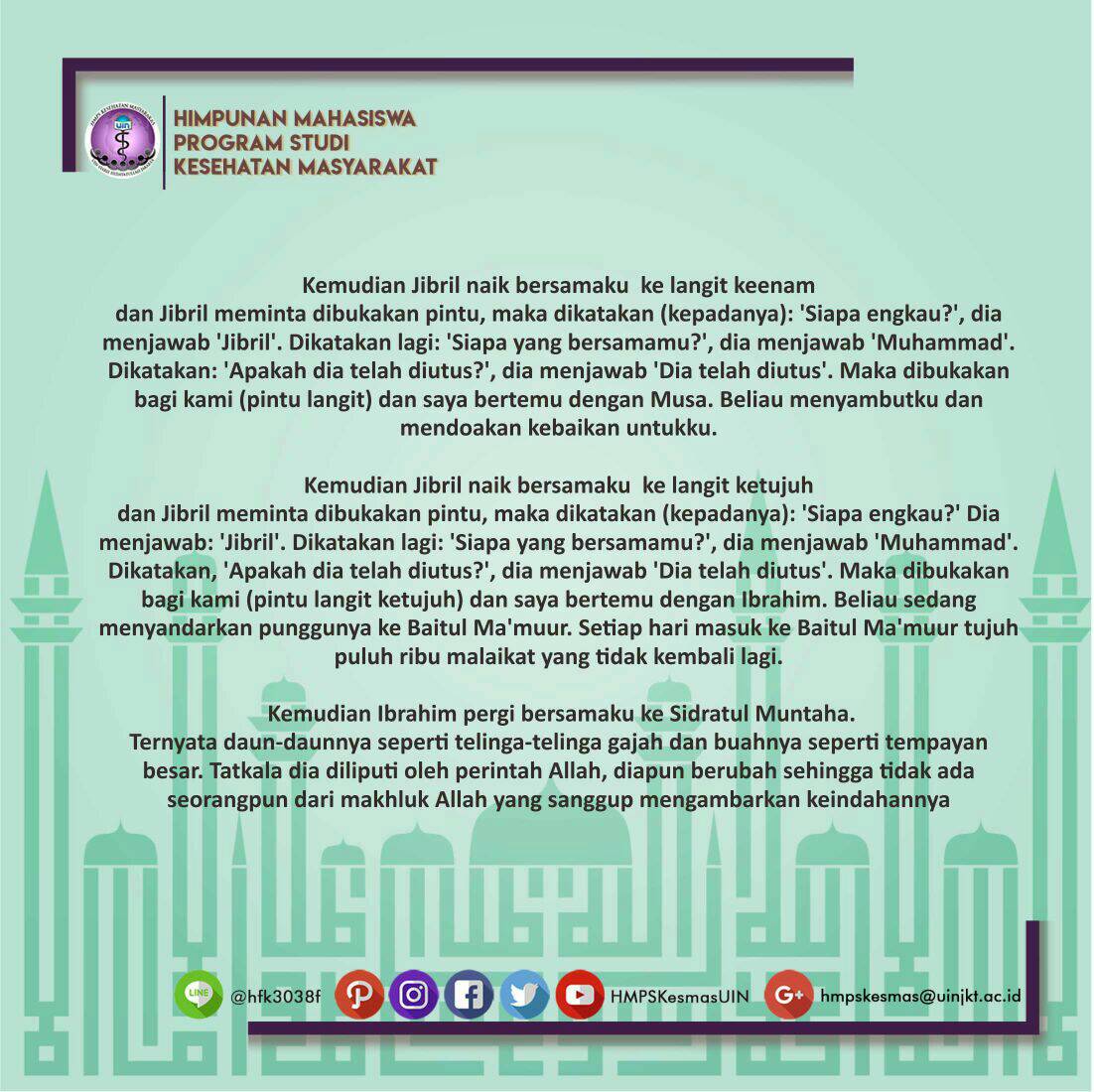 HMPSKesmasUIN's tweet photo. [MEMPERINGATI ISRA' MI’RAJ 1439]
Bagaimana kisah perjalanannya?

#DepartemenKeislaman
#HMPSKM2018
#KabinetUnggul
#SelaraskanAksiKita https://t.co/XBomcN5nCh