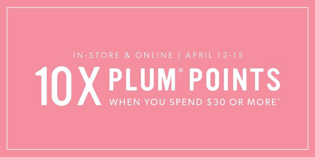 Hey Rewards Members! Shop in-store or online and enjoy 10X Plum® Points when you spend $30 or more. April 12-15. Exclusions apply. indig.ca/01jd04