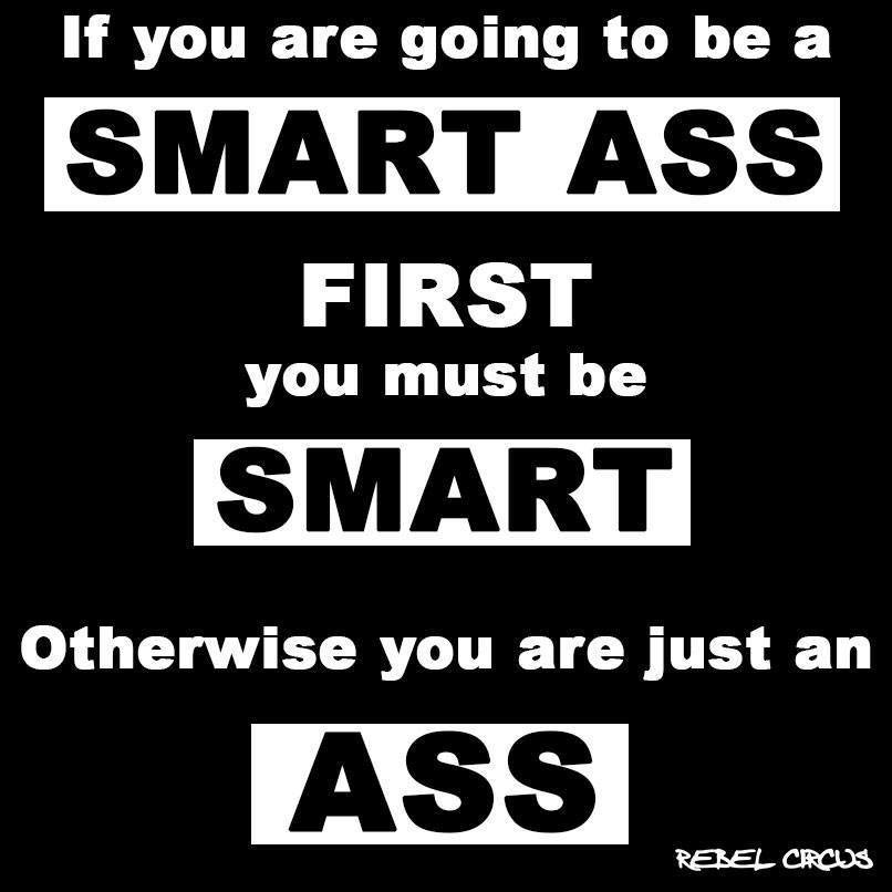 Smartass sayings