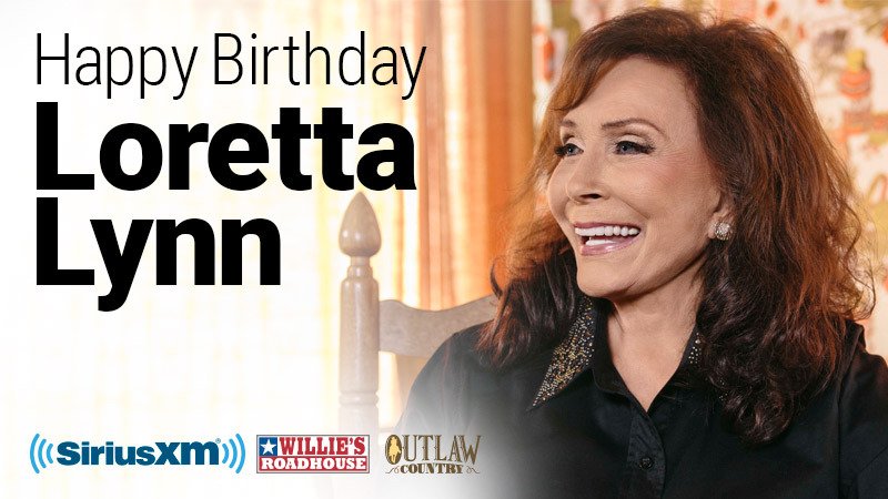 Happy Birthday <a href="/LorettaLynn/">Loretta Lynn</a>