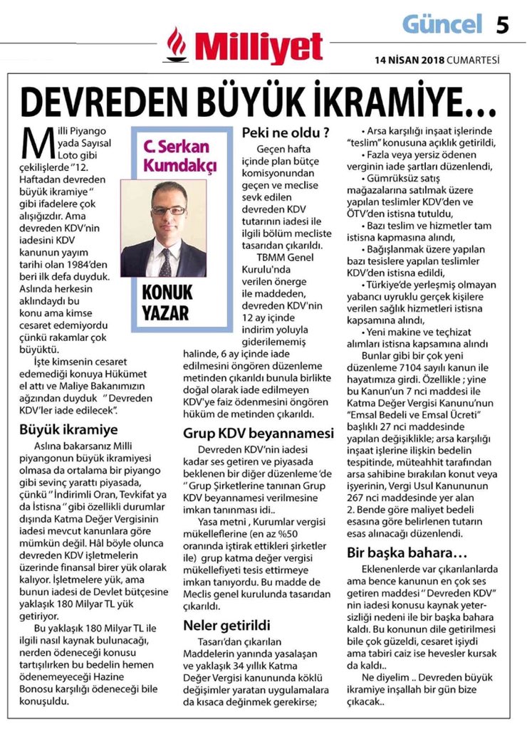 14.04.2017 tarihli Milliyet Gazetesi köşe yazım .. 
7104 sayılı Katma Değer Vergisi Kanunu ve Bazı Kanunlar ile 178 Sayılı Kanun Hükmünde Kararnamede Değişiklik Yapılmasına Dair Kanun hakkında değerlendirmelerim ..