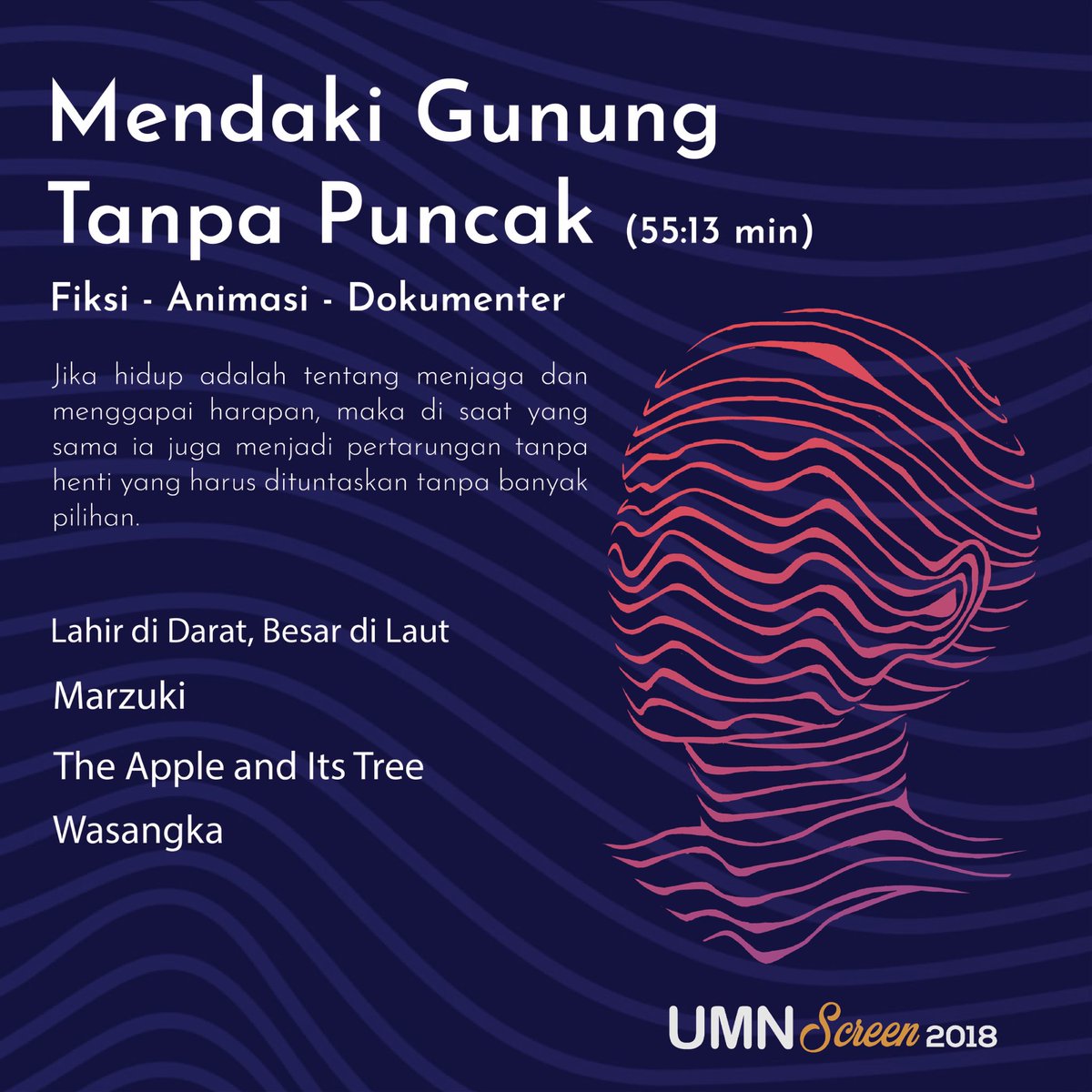 Mendaki Gunung Tanpa Puncak

Jika hidup adalah tentang menjaga dan menggapai harapan, maka disaat yang sama ia juga menjadi pertarungan tanpa henti yang harus dituntaskan tanpa banyak pilihan.

Yuk nonton bareng di UMN Screen 2018!
2 Mei di Goethe Institute
3&amp;4 Mei di UMN