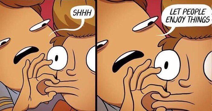 They wear too much make-
Those clothes are too ti--
They eat too mu--
Me: