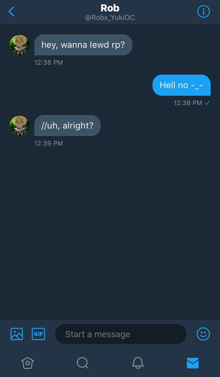 ||Why the hell would you think I wanna lewd rp? Really!? Are you serious? I know my character is real busty doesn’t mean I wanna play around and shit😡 Like the first thing you gonna do when I’m nice enough to follow back is ask this, like really ? I swear, you animals 😑