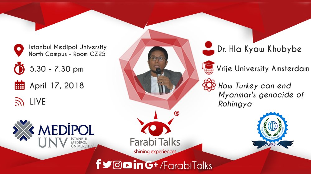 Farabi Talks will hold its next event on the 17th of April, 2018 by Dr. Hla Kyaw Khubybe with the topic of How Turkey can end Myanmar's genocide of Rohingya. #FarabiTalks #ShiningExperiences