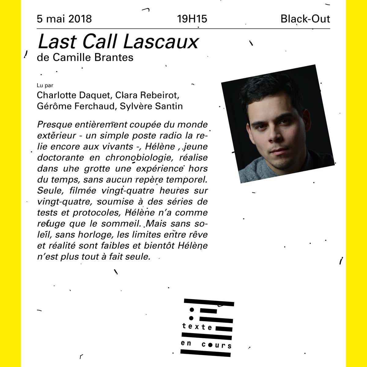 TEC vous invite à une expérience hors du temps. Pas mal, non?

Samedi 5 mai 2018 : Black Out
6 Rue de la Vieille – #Montpellier
19H15 : LAST CALL LASCAUX de Camille Brantes #culture #théâtre @theatralmag <a href="/MagTheatres/">Théâtre(s)</a> <a href="/isabelmarsala/">isabelle marsala</a> facebook.com/texteencours/p…