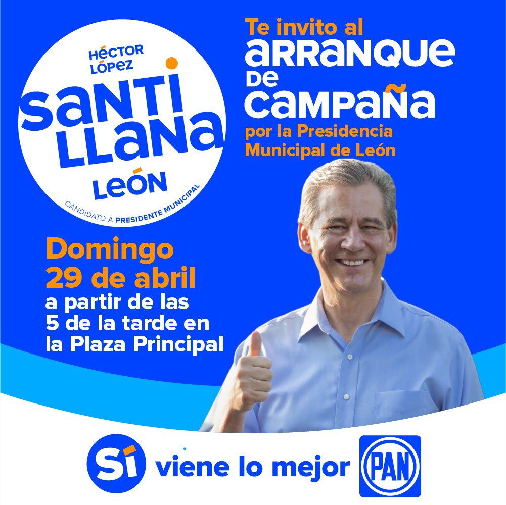 Los invito al Arranque de Campaña de <a href="/hlsantillana/">Héctor López Santillana</a> por la Presidencia Municipal de León.