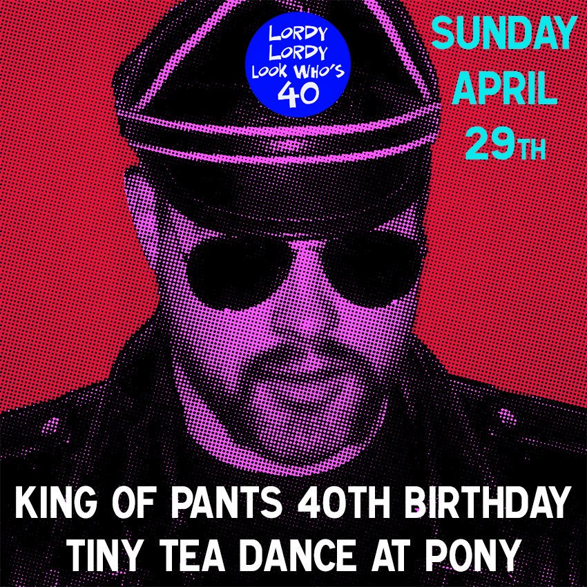 PonySeattle's tweet image. It’s @freddypants 40th bday today at Tea Dance with sounds by DJ @SlingDion AND King of Pants! Maybe he'll get drunk and play all the super weird gay tunes he normally holds back! Actually, he’ll definitely be doing that. 4-9pm