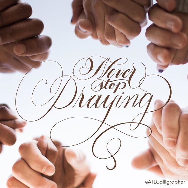 ATLCalligrapher's tweet photo. Pray Always!! #ATLCalligrapher #PrayeWorks https://t.co/J35bZsyVgG