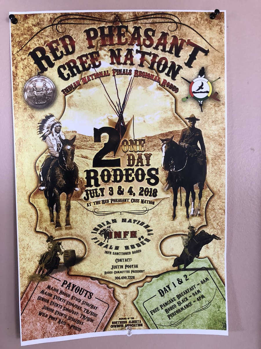 Red Pheasant First Nation INFR sanctioned rodeo July 3-4, 2018. In conjunction with Red Pheasant 2 nd Annual weekday Pow Wow