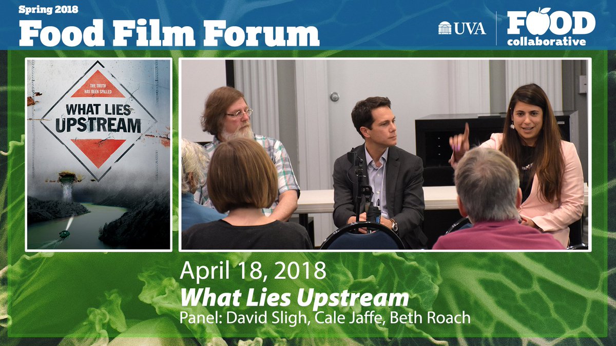 UVaFoodCollab's tweet photo. "What Lies Upstream" panel video is now online too!: https://t.co/fZ1LKSAjj9.…/…/04/27/what-lies-upstream/ https://t.co/QIpGaewipF