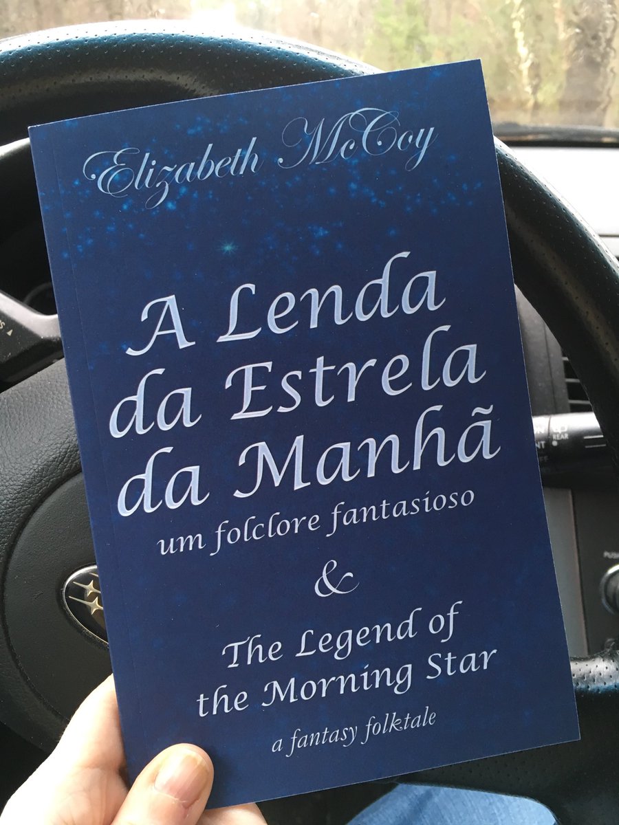 Picture of a slim volume, with the author's name (Elizabeth McCoy), and title: A Lenda da Estrela da Manhã & The Legend of the Morning Star