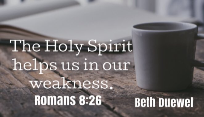 DuewelBeth's tweet photo. When we have no more words: But the Holy Spirit prays for us with groanings that cannot be expressed in words." Romans 8:27 @RhondaRhea #werwriting #Fixherupper #90DayDevo #Refresh https://t.co/67PkIhbf4J