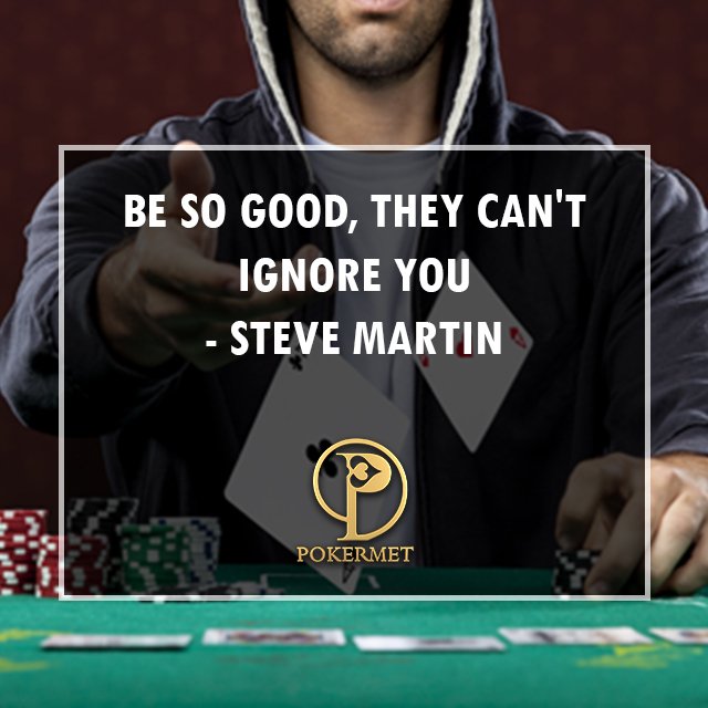 PokerMet's tweet photo. BE TOO GOOD TO BE IGNORED. 

#SaturdayMorning #saturday #PokerMet #WhereKingsPlay #MotivationalQuotes #quotesaboutlife #quotesdaily #pokerlife #pokerist #eSports https://t.co/wOECi2PISo