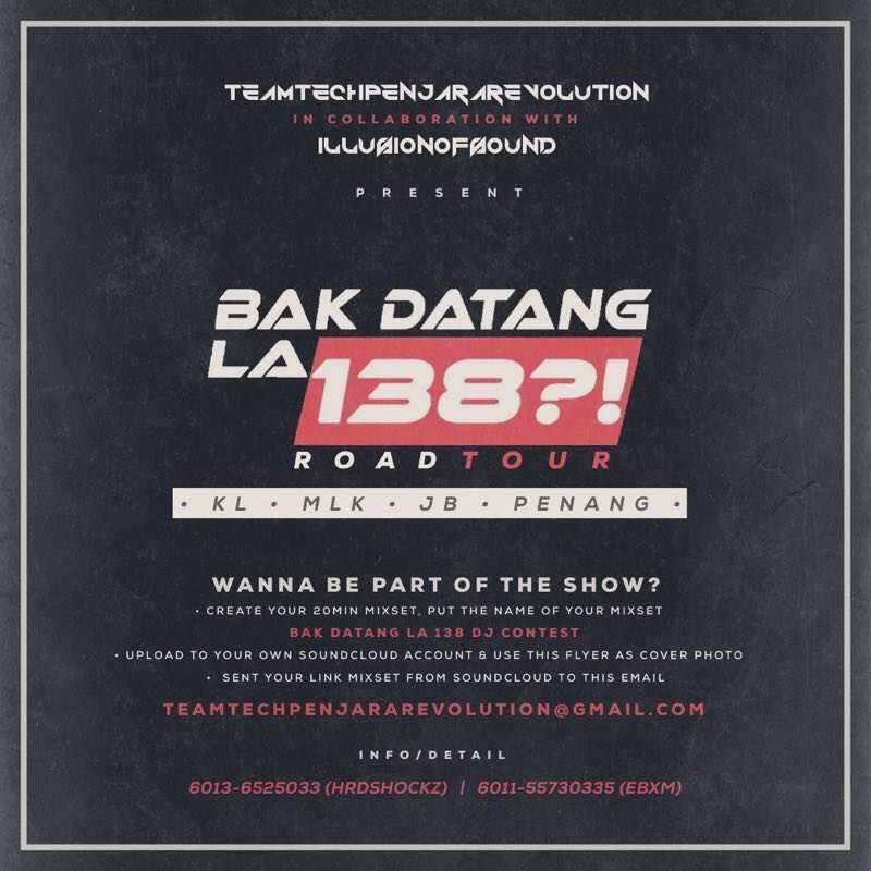 AzlizanHamizi's tweet photo. TeamTechPenjaraRevolution in collabration with IllusionOfSound BakDatangLa138?! RoadTour KL,MLK, JB,PNG staytune for more info! #teamtechpenjararevolution https://t.co/5xEtR7zHdn