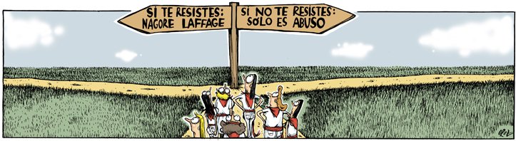 Resultado de imagen de viñeta te resistes nagore si no te resistes abuso