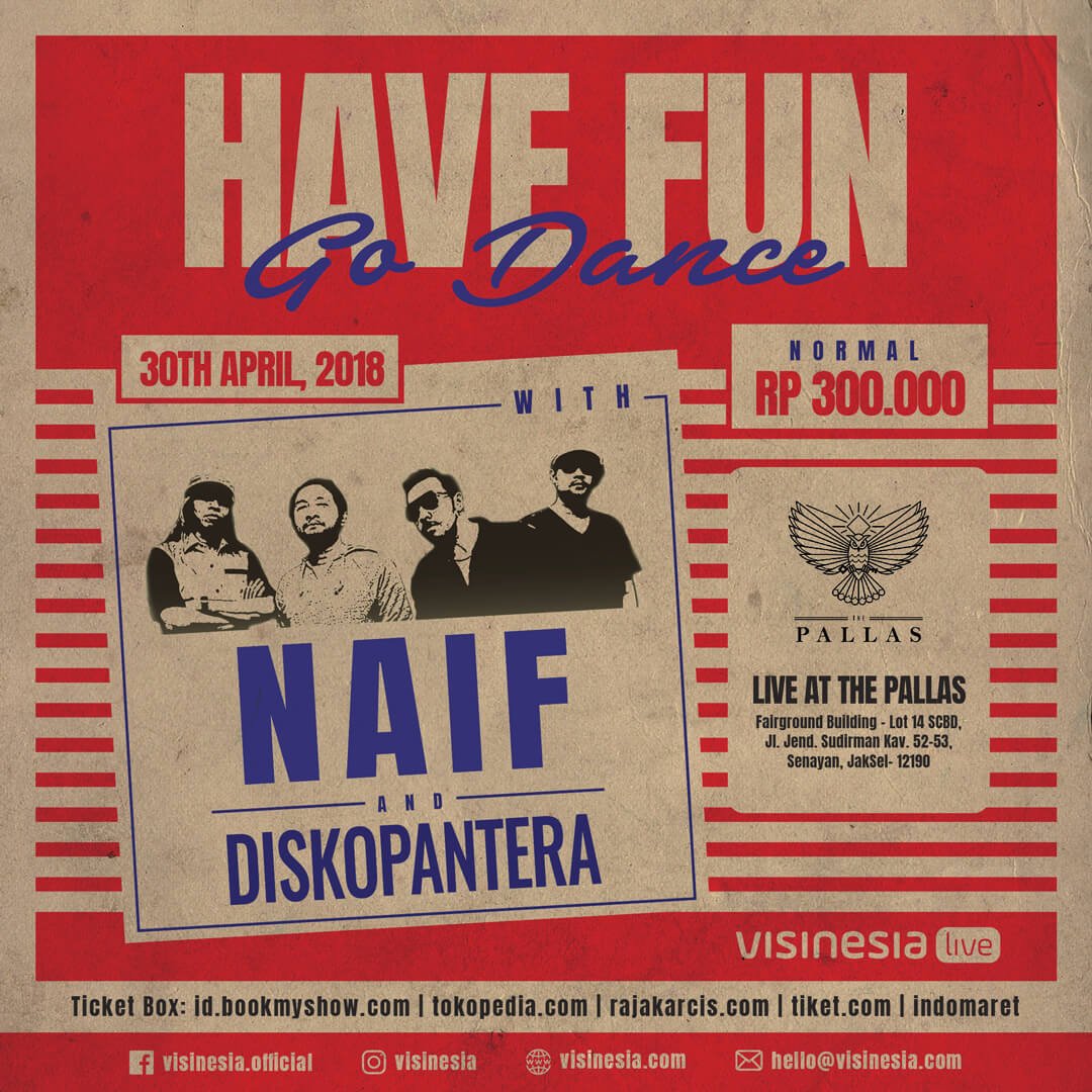 INDIKA9160FM's tweet photo. Visinesia Live presents:
Have Fun Go Dance
with
NAIF & DISKOPANTERA
.
Monday, April 30th 2018
at The Pallas, Fairground SCBD
.
#Havefungodance #Visinesialive
#Kawannaif #Diskopantera #naif https://t.co/L4gmGDwZ6t