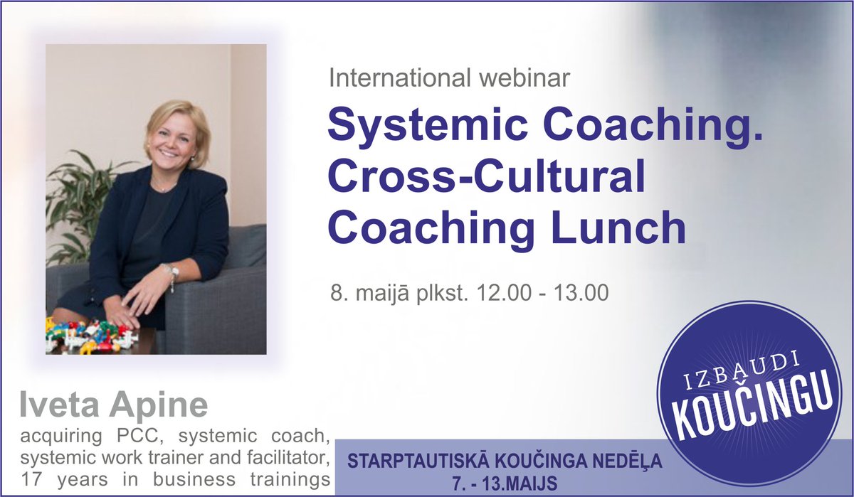 ICFLatvia's tweet photo. International webinar.Systemic Coaching.Cross-Cultural Coaching Lunch with Iveta Apine. Reģistrējies tūlīt: https://t.co/Fm16JX4PPP #StarptautiskāKoučingaNedēļa2018 #ExperienceCoaching https://t.co/gCeH1ekRuo