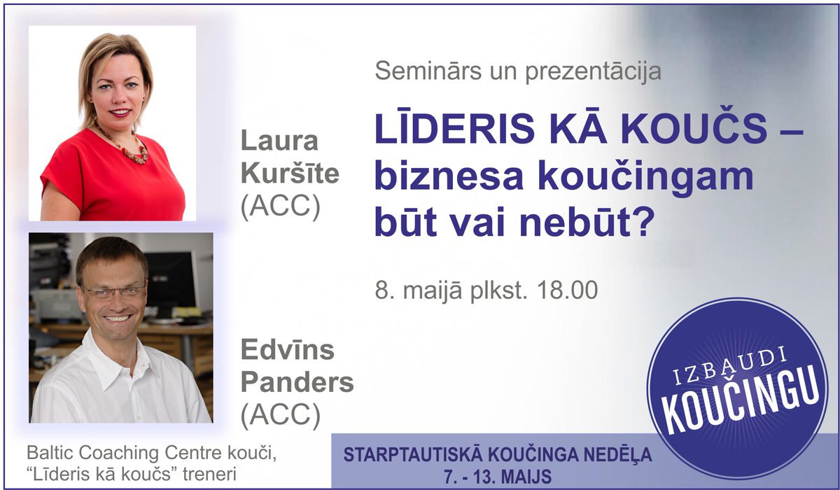 ICFLatvia's tweet photo. Seminārs un prezentācija. LĪDERIS KĀ KOUČS – biznesa koučingam
būt vai nebūt? Kopā ar @BCoachingCentre Reģistrējies: https://t.co/SYxnDvzjfm Vairāk: https://t.co/Fm16JX4PPP 
#StarptautiskāKoučingaNedēļa2018 #ExperienceCoaching https://t.co/SMqbNPwOil