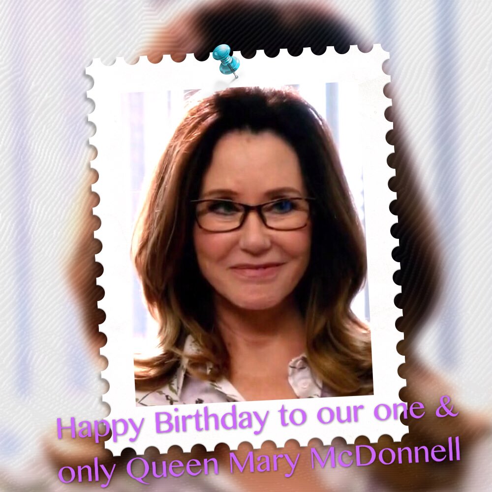 Happy Birthday to the one & the only Queen Mary McDonnell~Happy 36     