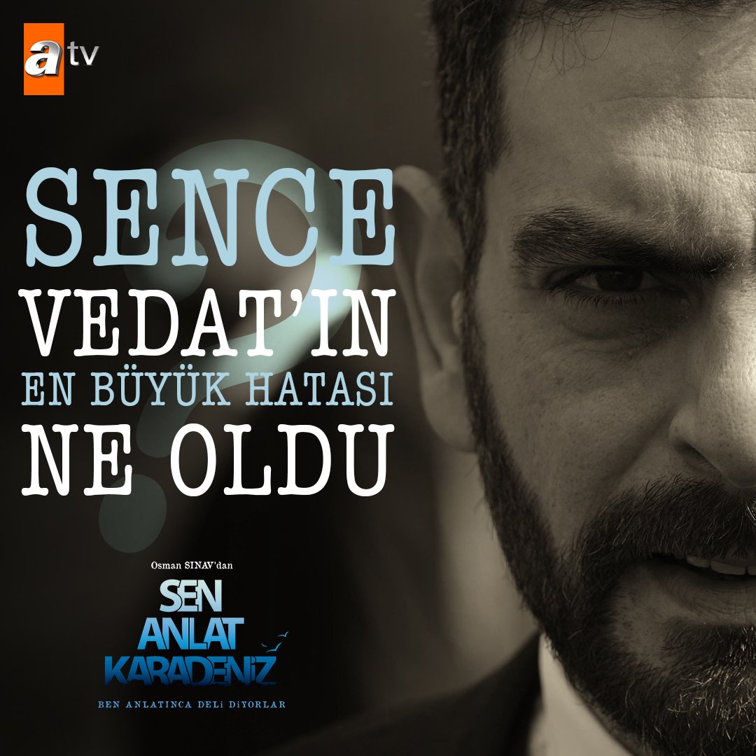 SenAnlatKdeniz's tweet photo. Zor bir soru biliyoruz ama Vedat’ın en büyük hatası ne oldu? 

#SenAnlatKaradeniz @SinegrafFilm @atvcomtr https://t.co/G83BDQY6iC
