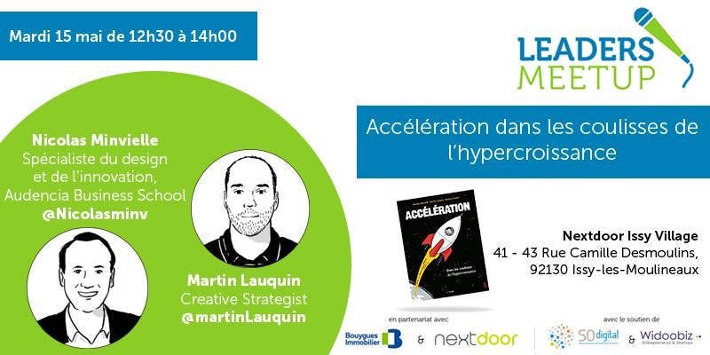Save the date : 15 Mai à 12h45 - @Nextdoor_fr d'Issy les Moulineaux. Leaders Meetup avec <a href="/MartinLauquin/">Martin Lauquin</a> et <a href="/Nicolasminv/">Nicolas Minvielle</a> , co-auteurs du livre "Accélération" goo.gl/Vg1nQL . Inscription : goo.gl/cgSF5e cc <a href="/yoannjaffre/">Yoann Jaffré</a>