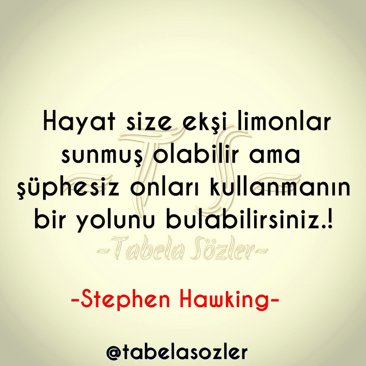 tabelasozler's tweet photo. #iyiakşamlar #êvarbaş #goodevening #stephenhawking  #tabelasozler https://t.co/fIy7e7vyWL