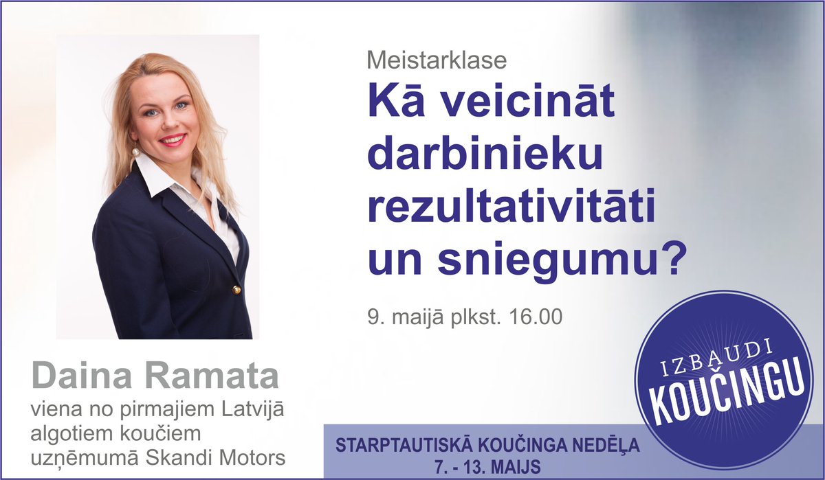ICFLatvia's tweet photo. Meistarklase.Kā veicināt darbinieku rezultativitāti un sniegumu? Ar Dainu Ramatu https://t.co/d793IMPi3r https://t.co/dYO3fSbOuS