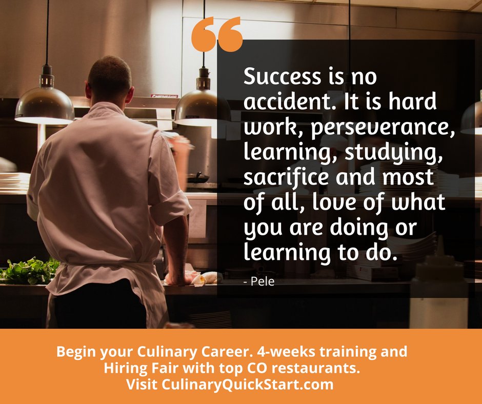 CulinaryQuick's tweet image. "Success is no accident. It is hard work, perseverance, learning, studying, sacrifice and most of all, love of what you are doing or learning to do." Begin your Culinary Career. 4-weeks training and Hiring Fair with top CO restaurants. Visit CulinaryQuickStart.com #CulinarySkill