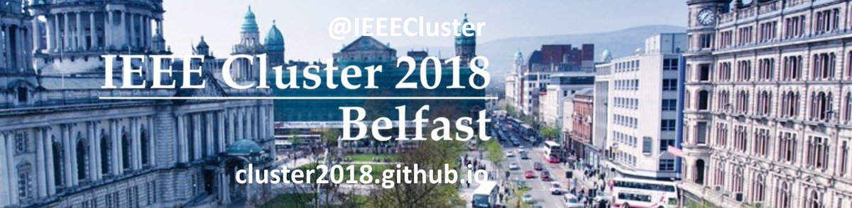 IEEECluster's tweet photo. IEEE CLUSTER 2018 abstracts due Tuesday (May 1)! Submission link now up: https://t.co/H3jvYzqJm1 … Conference: Belfast, UK, September 10-13. Details at https://t.co/an03tU0lfI #cluster2018 @IEEEorg @ComputerSociety https://t.co/Y730qt6se1