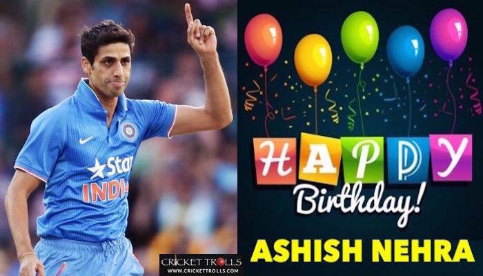 Happy Birthday, Ashish Nehra 