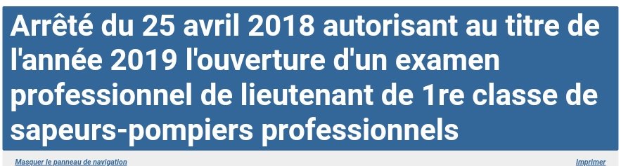 Au journal officiel ce matin :
] JORF No 0100 DU 29 AVRIL 2018

Arrêté du 25 avril 2018 autorisant au titre de l'année 2019 l'ouverture d'un examen professionnel de lieutenant de 1re classe de sapeurs-pompiers professionnels
        legifrance.gouv.fr/affichTexte.do…