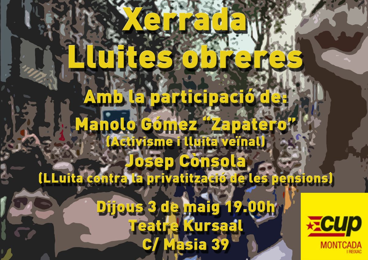 CUP_MiR's tweet photo. [ Xerrada - Lluites obreres ] 
🗓03/05/18
📍Teatre Kursaal
⏰ 19h
Us hi esperem!
#Montcada #1DeMaig #CapgiremMontcada #LluitaObrera #Pensions #CUPMiR https://t.co/NjnPRhyzHK