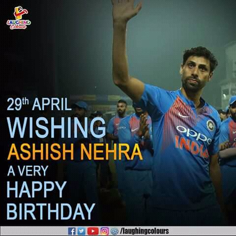 Happy Birthday  Ashish  nehra  sir 