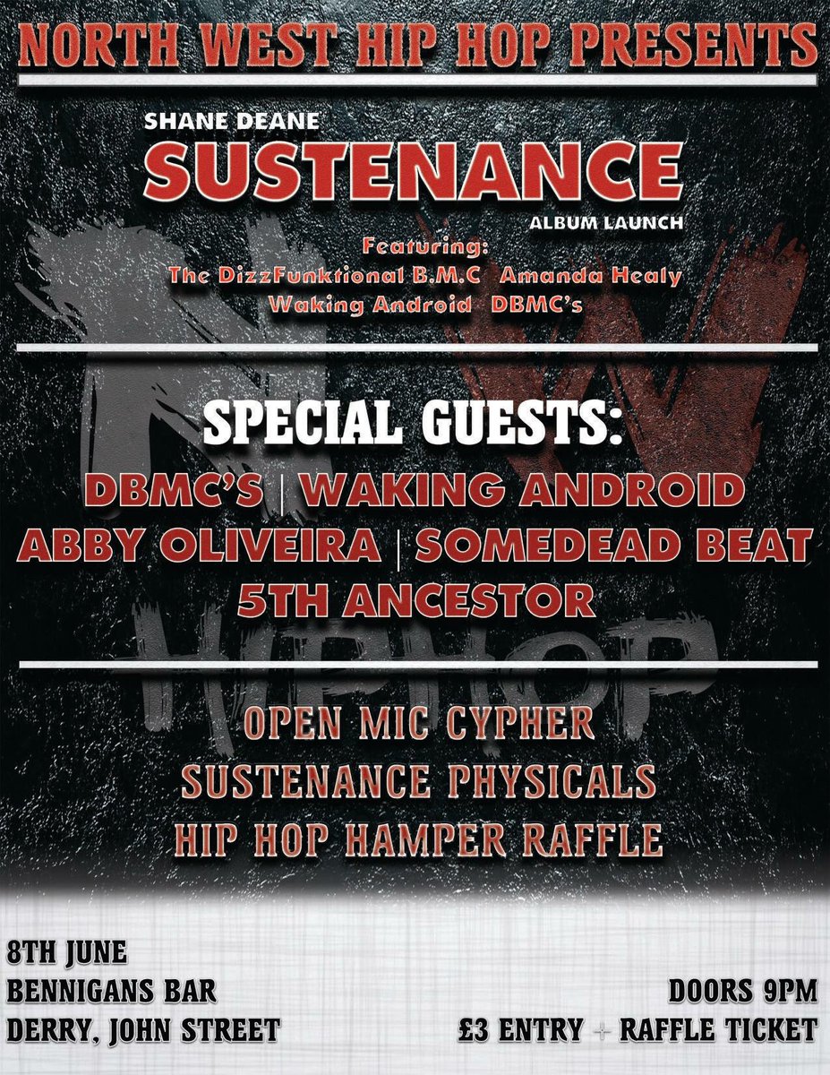 NWHipHop1's tweet photo. NWHH!! The official poster for the Sustenance album launch night!! @BennigansBar on the 8th of June!! Featuring Shane Deane!! The DizzFunktional B.M.C!! @AmandaHealy32!! The 5th Ancestor!! @WakingAndroid!! The DMBCs!! @OliveGroov!! &amp; SomeDead Beat!! GET IT IN YE!! https://t.co/rELv1t7GAN