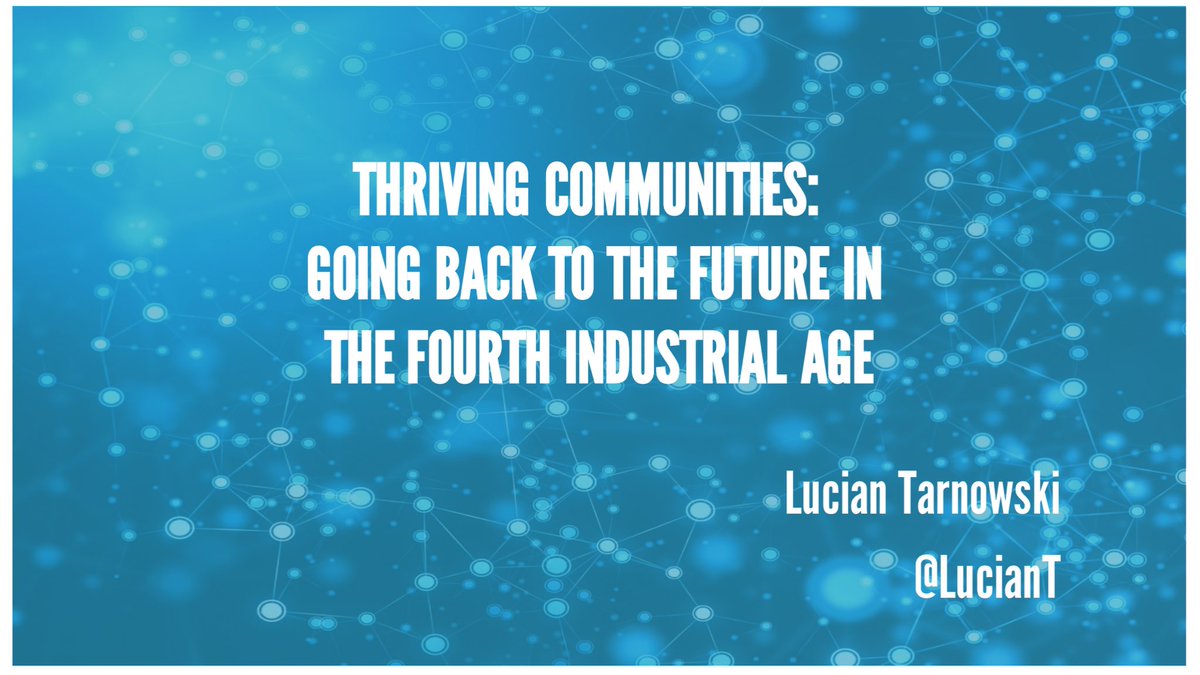 LucianT's tweet photo. Spoke about Thriving Communities in the context of the Fourth Industrial Age https://t.co/LeBUeJI1pN