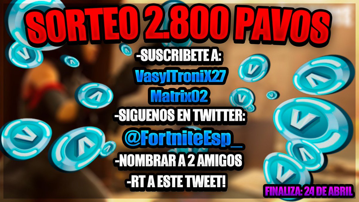 FortniteEsp_'s tweet photo. ⚠✔Sorteo de 2800 Pavos✔⚠

🌟Requisitos:
 ✔Seguir a @FortniteEsp_ 
 ✔Suscribirse a https://t.co/e7JzQkASEW
 ✔Suscribirse a https://t.co/YYXAMMbFEX
 ✔RT
 ✔Nombrar a 2 amigos

🌟Termina el 24 de Abril https://t.co/Ymkm6KsnSl