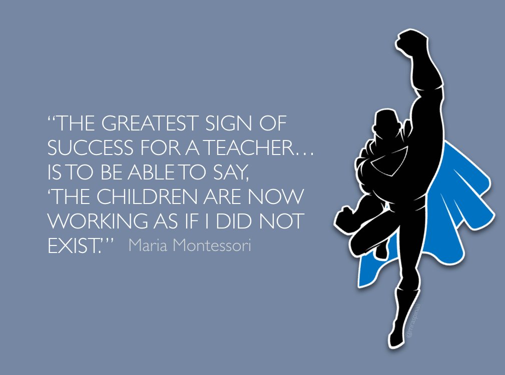 mraspinall's tweet photo. “The greatest sign of success for a teacher…is to be able to say, ‘The children are now working as if I did not exist.’” https://t.co/FnUFhLvruL